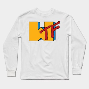 WTF Long Sleeve T-Shirt